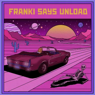 Franki Says Unload by Futuresexuals