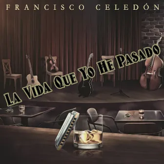 La Vida Que Yo He Pasado by Francisco Celedón