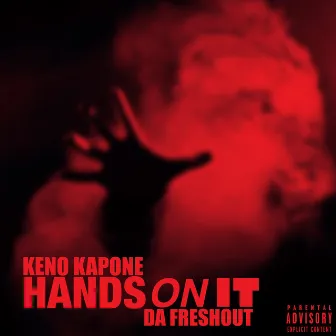 Hands on It by Keno Kapone