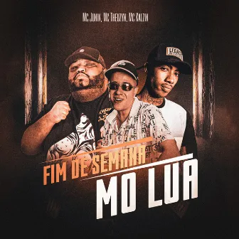 Fim de Semana Mo Lua by Mc Junin