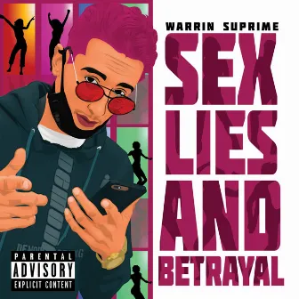 Sex, Lies, and Betrayal by Warrin Suprime