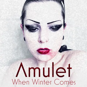 When Winter Comes by Amulet