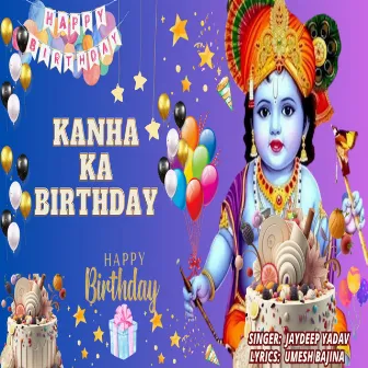 Kanha Ka Birthday by Jaydeep Yadav