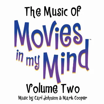 The Music of Movies in My Mind, Vol. Two by Carl Johnson