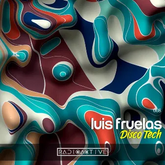 Discotech EP by Luis Fruelas