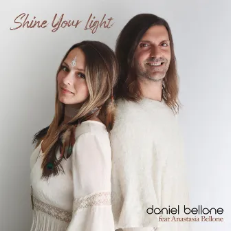 Shine Your Light by Daniel Bellone