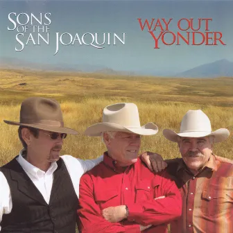 Way out Yonder by Sons Of The San Joaquin