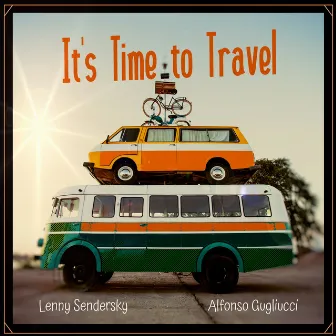 It's Time to Travel by Lenny Sendersky