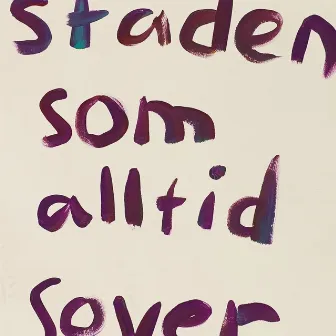 Staden Som Alltid Sover by August Heldt