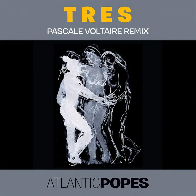 Tres - Pascale Voltaire Remix