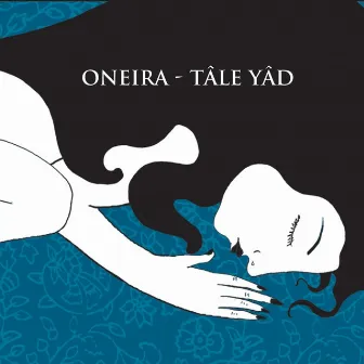 Tâle Yâd by Oneira