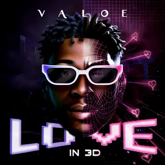 LOVE IN 3D by VALOE