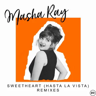 Sweetheart (Hasta La Vista) by Masha Ray