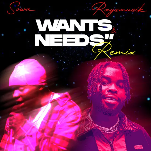 Wants & Needs (Remix)