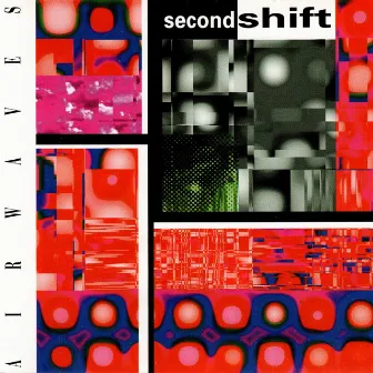 Second Shift by Airwaves