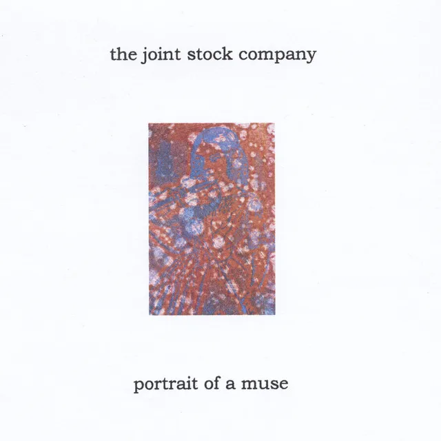 The Joint Stock Company's Portrait of a Muse