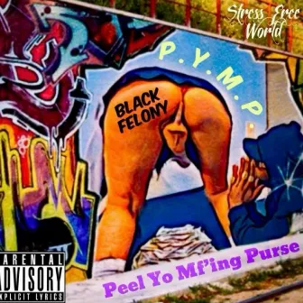 P.Y.M.P. EP by Black Felony