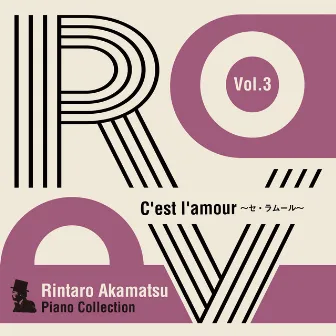 Rintaro Akamatsu Piano Collection Vol. 3 C'est l'amour セ・ラムール by Rintaro Akamatsu