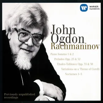 Rachmaninov: Piano Sonatas, Preludes, Études-Tableaux, Variations on a Theme by Corelli & Nocturnes by John Ogdon