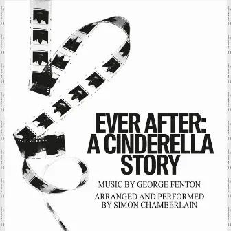 Ever After: a Cinderella Story by Simon Chamberlain