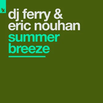 Summer Breeze by Eric Nouhan