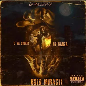 BOLD MIRACLE by C DA SAVAGE