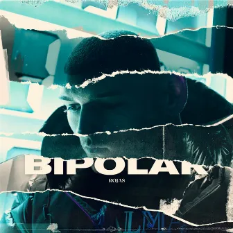 Bipolar by Rojas