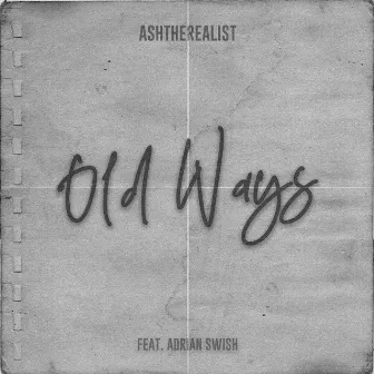 Old Ways by Ash The Realist