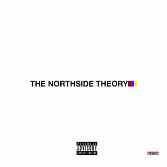 The Northside Theory by Parade