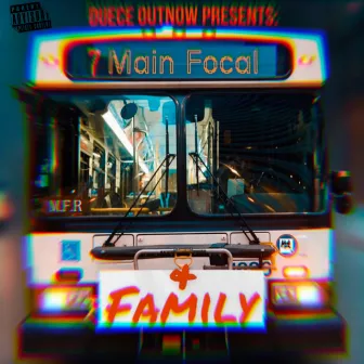 Duece OutNow Presents: Main Focal & Family by Main Focal