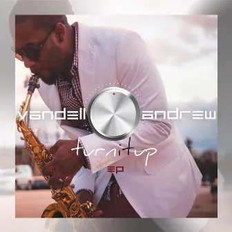 Turn It Up EP by Vandell Andrew