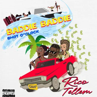 Baddie Baddie(shot O'clock) by Rico Tellem