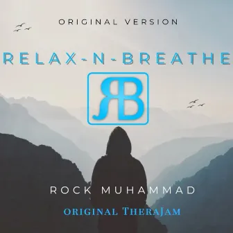 Relax-N-Breathe (Original Version) by Rock Muhammad