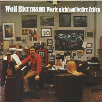 Warte nicht auf beßre Zeiten by Wolf Biermann