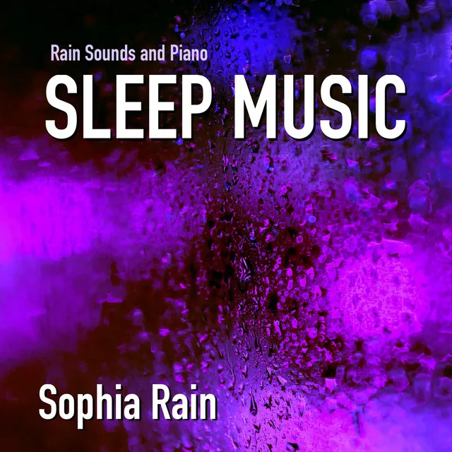 Rain Sounds and Piano Sleep Music