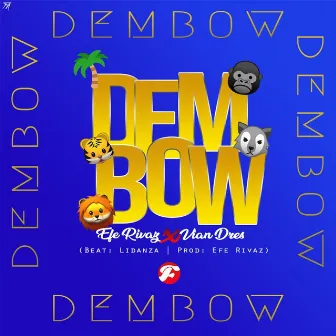 Dembow by Efe Rivaz