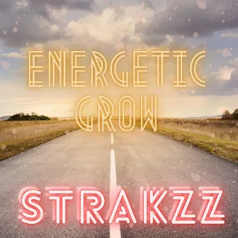 Energetic grow (Radio Edit) by Strakzz