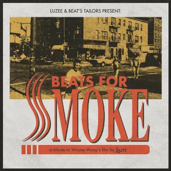 Beats for Smoke (of Wayne Wang) by Luzee