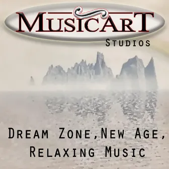 Dream Zone, New Age, Relaxing Music by MusicArt studio