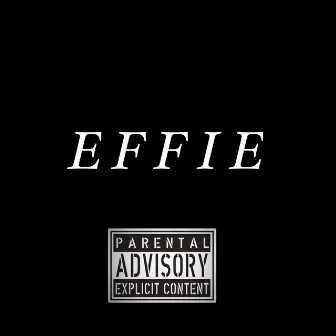 EFFIE by AuxGod Tre