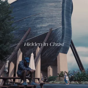 Hidden in Christ by Lavado Arne Jr