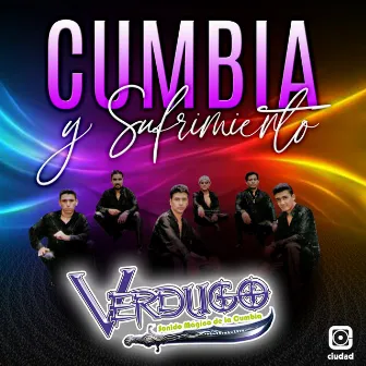 Cumbia y Sufrimiento by Verdugo Sonido Mágico de la Cumbia