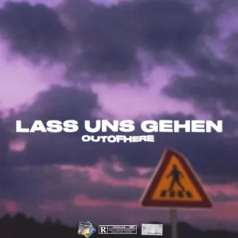 Lass uns gehen by outofhere