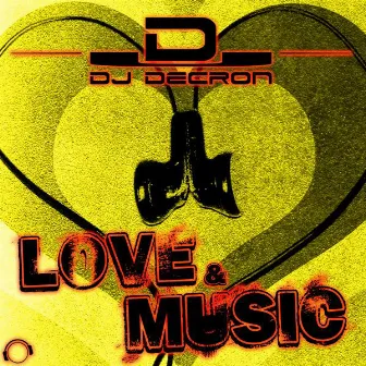 Love & Music by DJ Decron