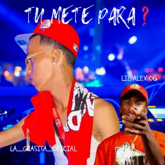 Tu Mete Para ? by Lil Alex OG