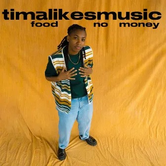 food no money by TimaLikesMusic