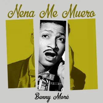 Nena me muero by Beny Moré