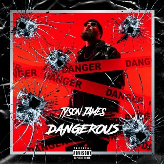 Dangerous by Tyson James