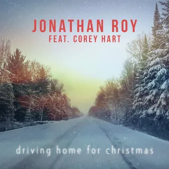 Driving Home for Christmas (feat. Corey Hart) by Jonathan Roy