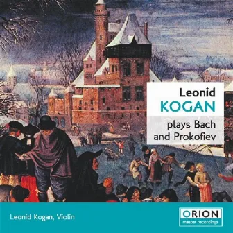 Leonid Kogan Plays Bach And Prokofiev by 